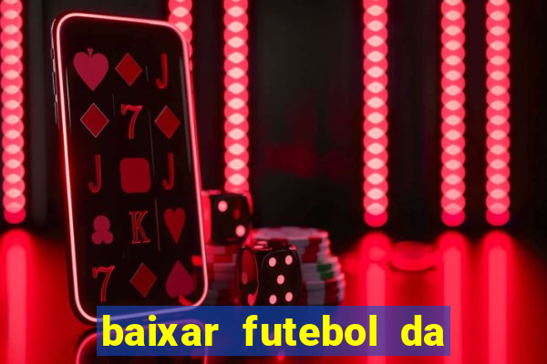 baixar futebol da hora 3.7